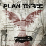 Plan Three - Screaming Our Sins '2009