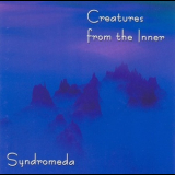 Syndromeda - Creatures from the Inner (CD2) '2003