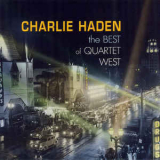 Charlie Haden - The Best Of Quartet West '2007