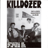 Killdozer - Intellectuals Are The Shoeshine Boys Of The Ruling Elite/Snakeboy '1984