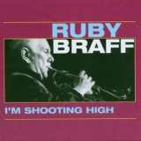Ruby Braff - I'm Shooting High (2CD) '2000