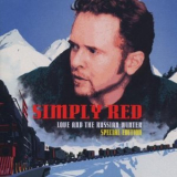 Simply Red - Love And The Russian Winter (2008, Special Edition) '2008