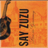 Say Zuzu - Live In Germany (2CD) '2004