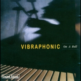 Vibraphonic - On A Roll '1997