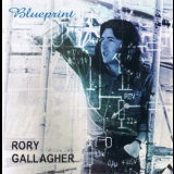 Rory Gallagher - Blueprint (2000, Buddha Rec.) '1973