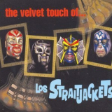 Los Straitjackets - The Velvet Touch Of... '1999