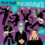 Los Straitjackets - Rock En Espanol Vol One '2007