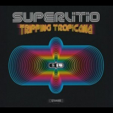Superlitio - Tripping Tropicana '2005