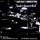 Sun Ra & His Arkestra - Bad And Beautiful '1972