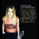 Stephanie Lottermoser - Paris Songbook '2015