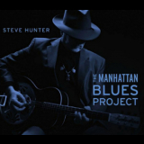 Steve Hunter - The Manhattan Blues Project '2013