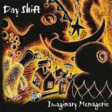 Day Shift - Imaginary Menagerie '2005