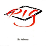 Pig - The Redeemer [EP] '2016