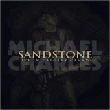 Michael Charles - Sandstone: Live In Calgary, Canada '2017