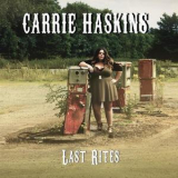 Carrie Haskins - Last Rites '2017