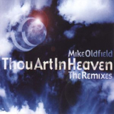 Mike Oldfield - Thou Art In Heaven - Remixes '2002