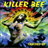 Killer Bee - Cracked Up '1995