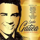 Lucho Gatica - Historia De Un Amor '2013
