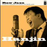 Hanjin - Raw Jazz '2009