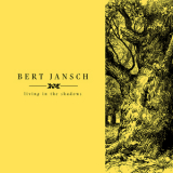 Bert Jansch - Living In The Shadows (3CD) '2017