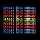 Fancey - Love Mirage '2017