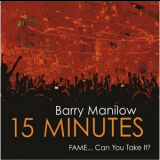 Barry Manilow - 15 Minutes '2011