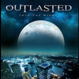 Outlasted - Into The Night '2016
