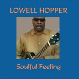 Lowell Hopper - Soulful Feeling '2014