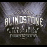 Blindstone - Blues-o-delic Celebration (a Tribute To The Blues) '2017