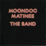 The Band - Moondog Matinee '1973