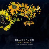 Blaenavon - That's Your Lot: The Bedroom Tapes '2017