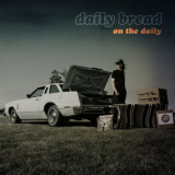 Daily Bread - On The Daily '2018