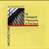 Orchestral Manoeuvres In The Dark - Architecture & Morality '1981