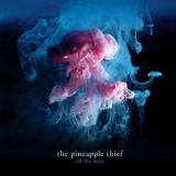 The Pineapple Thief - All The Wars '2012