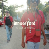 Inna De Yard - The Soul Of Jamaica '2017