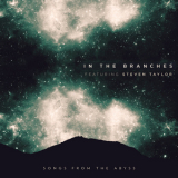 In The Branches & Steven Taylor - Songs From The Abyss '2017