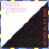 Digital Emotion - Outside In The Dark '1985