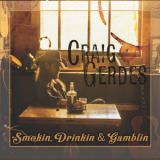 Craig Gerdes - Smokin, Drinkin & Gamblin '2018