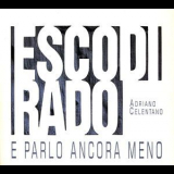 Adriano Celentano - Esco Di Rado E Parlo Ancora Meno '2000