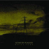 Altar Of Plagues - White Tomb '2009