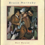 Bruce Hornsby - Hot House '1995