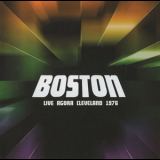Boston - Live Agora Cleveland 1976 (2013 Remaster) '2013