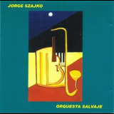 Jorge Szajko - Orquesta Salvaje '1999