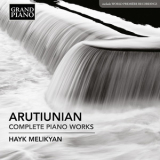 Hayk Melikyan - Al. Arutiunian. Complete Piano Works '2017