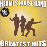 Hermes House Band - Greatest Hits  '2006
