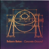 Beborn Beton - Concrete Ground '1994