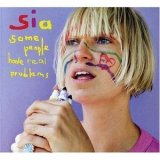 Sia - Some People Have Real Problems '2008