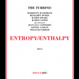 The Turbine! - Entropy/Enthalpy (CD1) '2015