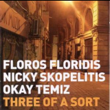 Floros Floridis  &  Nicky Skopelitis  &  Okay Temiz - Our Trip So Far,  (CD1) '2001