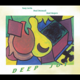 Tony Levin, Paul Dunmall, Paul Rogers - Deep Joy (2005) (CD4) '2005